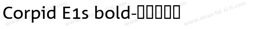 Corpid E1s bold字体转换